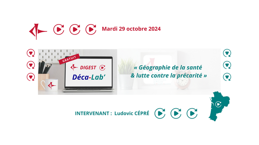 DIGEST - Déca-Lab' n°1 (Oct 2024) - Géographie de la santé & lutte contre la précarité